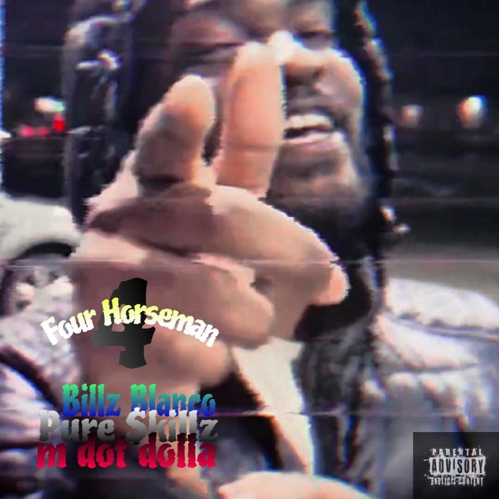 Four Horseman (feat. Billz Blanco, Pure Skillz & Vinnie Corleone) (Explicit)