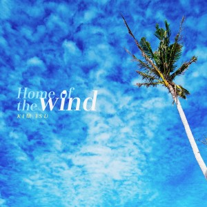 อัลบัม Home of the wind ศิลปิน Kim Isu