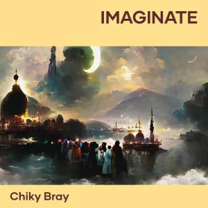 Chiky Bray的專輯Imaginate