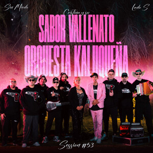 Sin Miedo的專輯Sabor Vallenato y Orquesta Kaluqueña: Sin Miedo Session #53 (Lado S)