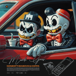 Album Mardi Gras (Radio Edit) from Noneoftheabove