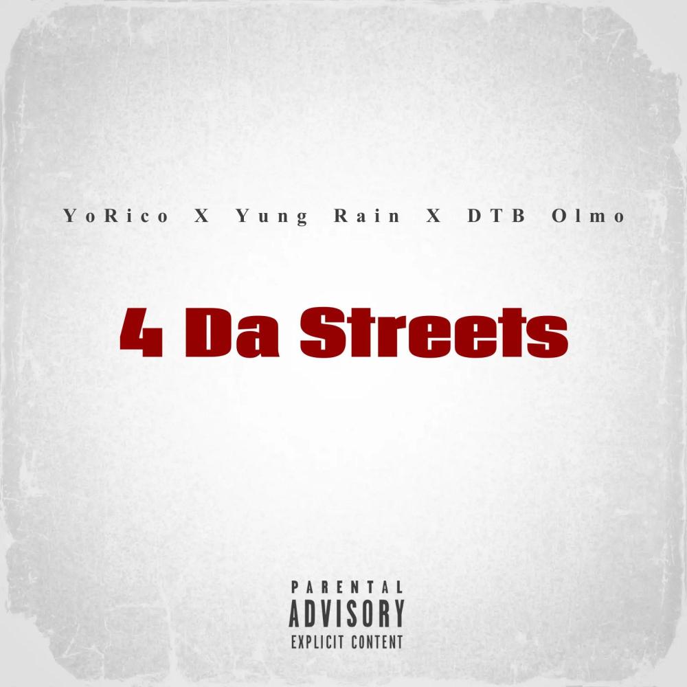 4 Da Streets (feat. Yung Rain & DTB Olmo) (Explicit)