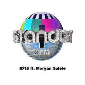 Dengarkan Standby 2014(feat. Morgan Sulele) (Radio Edit) lagu dari ID16 dengan lirik