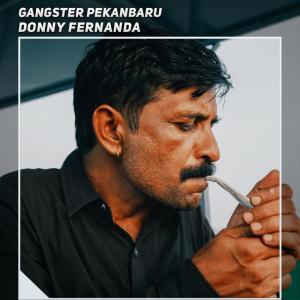 Album Gangster Pekanbaru oleh Donny Fernanda