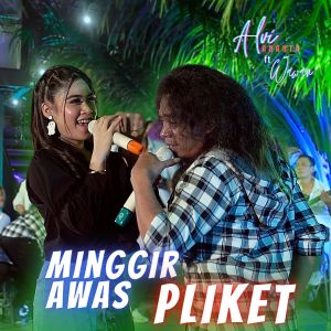 Dengarkan Minggir Awas Pliket lagu dari Alvi Ananta dengan lirik