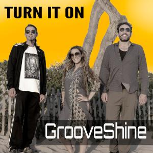 ดาวน์โหลดและฟังเพลง Turn It On พร้อมเนื้อเพลงจาก GrooveShine