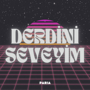 Paria的專輯Derdini Seveyim