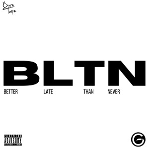 Better Late Than Never (Explicit)