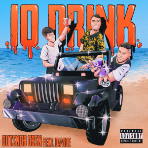 Listen to 10 Drink (Explicit) song with lyrics from Outsnob