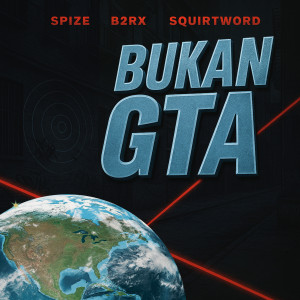 Listen to Bukan GTA (Explicit) song with lyrics from SPIZE