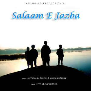 收听Altamash Faridi的Salaam E Jazba (Male Version)歌词歌曲
