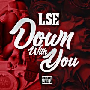 ดาวน์โหลดและฟังเพลง Down With You (Explicit) พร้อมเนื้อเพลงจาก LSE