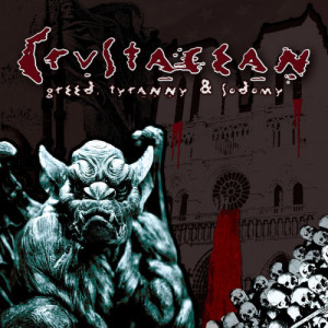 ดาวน์โหลดและฟังเพลง Greed, Tyranny & Sodomy พร้อมเนื้อเพลงจาก Crustacean