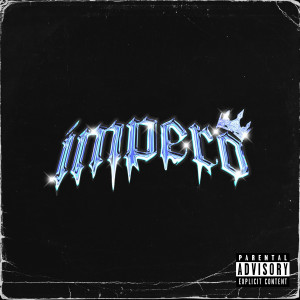 Listen to Impero (Explicit) song with lyrics from Disto