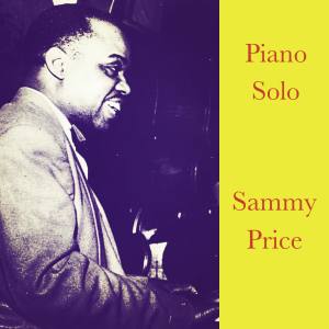 Album Piano Solo oleh Sammy Price
