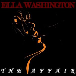 Ella Washington的專輯The Affair