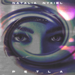 Natalia Nykiel的專輯Pętla