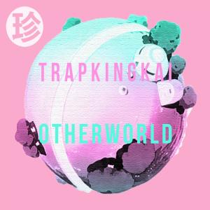ดาวน์โหลดและฟังเพลง Otherworld(feat. Peter Wesley) (Explicit) พร้อมเนื้อเพลงจาก Trapkingkai