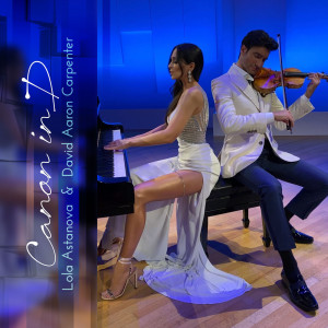 收听Lola Astanova的Canon in D歌词歌曲