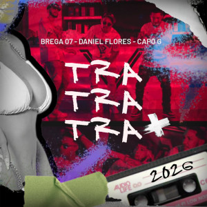 Album Tra Tra Tra 2026 (Explicit) from Brega 7