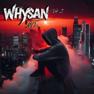 อัลบัม Whysan (Whatever Helps you Sleep at night), Vol. 2 (Explicit) ศิลปิน Lil Cas