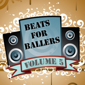 收聽Beats For Ballers的Not Stoppin' Now歌詞歌曲