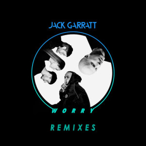 ดาวน์โหลดและฟังเพลง Worry พร้อมเนื้อเพลงจาก Jack Garratt