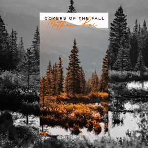 อัลบัม Covers Of The Fall ศิลปิน Matthew Rai