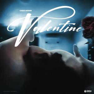 收聽OBM Miimii的Valentine (Explicit)歌詞歌曲