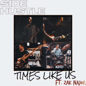 ดาวน์โหลดและฟังเพลง Times Like Us พร้อมเนื้อเพลงจาก Side Hustle
