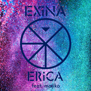 收聽EXiNA的ERiCA歌詞歌曲