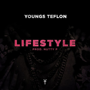 ดาวน์โหลดและฟังเพลง Lifestyle (Explicit) พร้อมเนื้อเพลงจาก Youngs Teflon