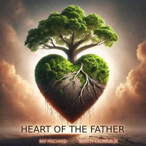 Album Heart of the Father from Ray Prichard