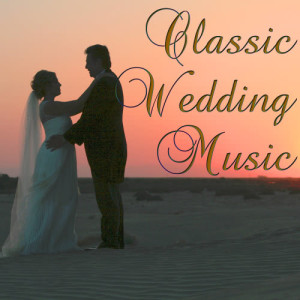 อัลบัม Classic Wedding Music ศิลปิน Wedding Music