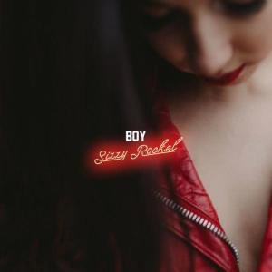 ดาวน์โหลดและฟังเพลง Boy พร้อมเนื้อเพลงจาก Sizzy Rocket