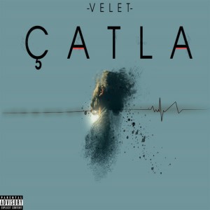 ดาวน์โหลดและฟังเพลง Catla (Explicit) พร้อมเนื้อเพลงจาก Velet