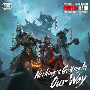 อัลบัม Nothing's Getting In Our Way 勢不可擋（《PUBG MOBILE》 POWER4樂團主題曲） ศิลปิน POWER4