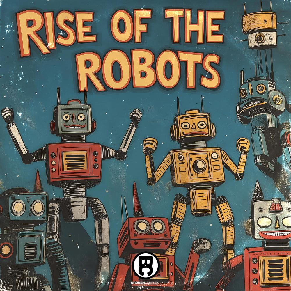 Rise Of The Robots (Explicit)