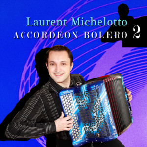 Laurent Michelotto的專輯Boléro accordéon 2