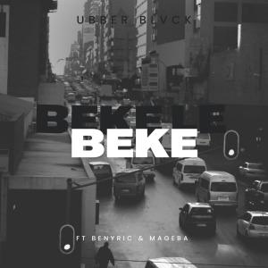 Album Beke le Beke (feat. BenyRic & Mageba) from Ubber Black