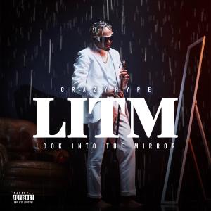 收聽Crazyhype的LITM (look into the mirror)歌詞歌曲