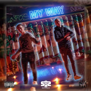 Listen to My Way (Explicit) song with lyrics from GK