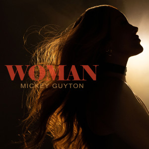 Mickey Guyton的專輯Woman