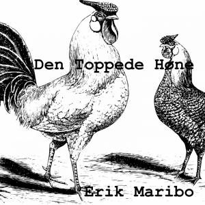 Listen to Den Toppede Høne song with lyrics from Erik Maribo