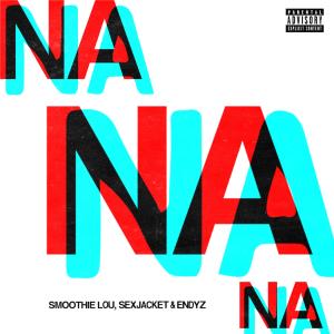 Smoothie Lou的專輯NANANA (Explicit)