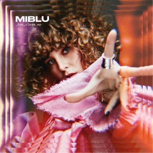 Dengarkan Too Close lagu dari MIBLU dengan lirik