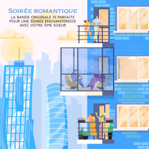 Album Soirée romantique (La bande originale 15 parfaite pour une soirée enchanteresse avec votre âme soeur) from Romantique piano musique acadèmie