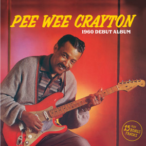 Pee Wee Crayton的專輯1960 Debut Album