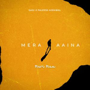Listen to Mera Aaina Meri Maa song with lyrics from Gagi