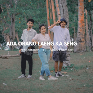 อัลบัม ADA ORANG LAENG KA SENG (Asli) ศิลปิน R Angkotasan